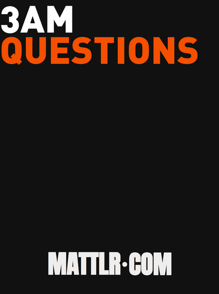 https://mattlr.com/2025/12/05/3am-questions-that-cut-back-doubts-that-steal-your-sleep/