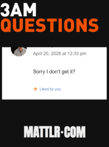 Let’s Talk About The Questions That Wake You Up at 3AM
